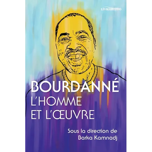 Bourdanné: L'homme et l'oeuvre