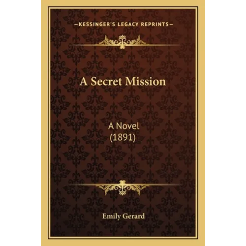 A Secret Mission: A Novel (1891)