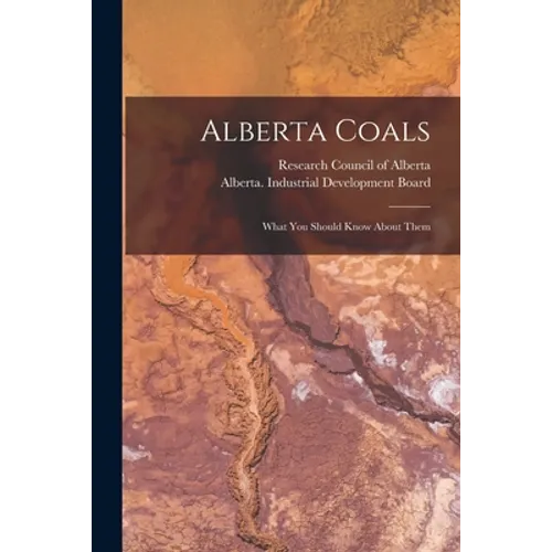 Alberta Coals: What You Should Know About Them