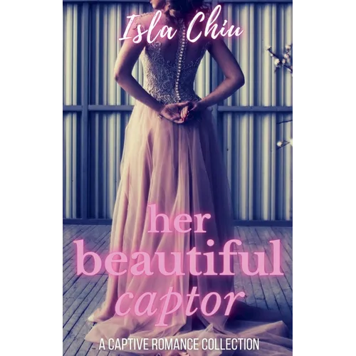 Her Beautiful Captor: A Captive Romance Collection