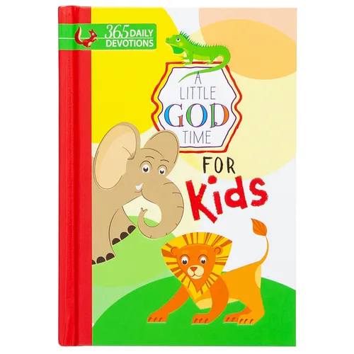 A Little God Time for Kids: 365 Daily Devotions