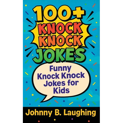 100+ Knock Knock Jokes: Funny Knock Knock Jokes for Kids