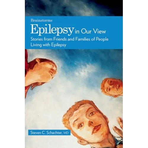 Epilepsy in Our View: Stories from Friends and Families of People Living with Epilepsy
