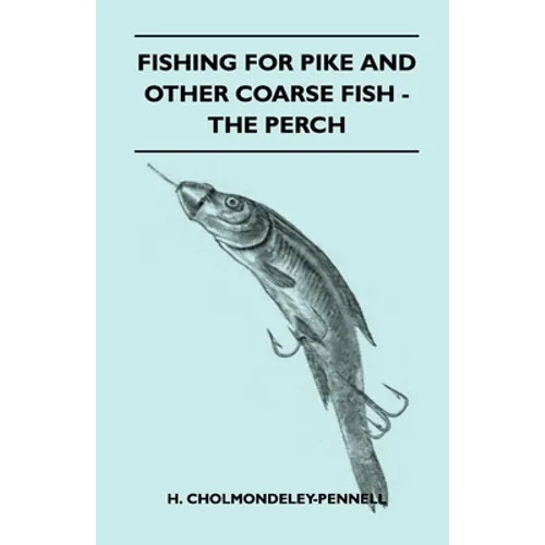 Fishing for Pike and Other Coarse Fish - The Perch
