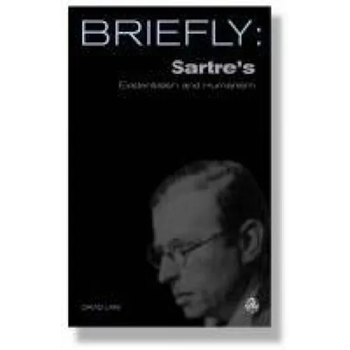 Sartre's Existentialism and Humanism