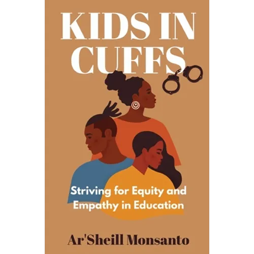 Kids in Cuffs: Striving For Equity and Empathy in Education