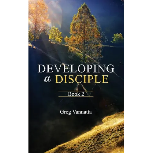 Developing A Disciple: Book 2