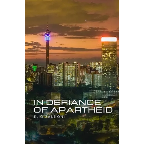 In Defiance of Apartheid