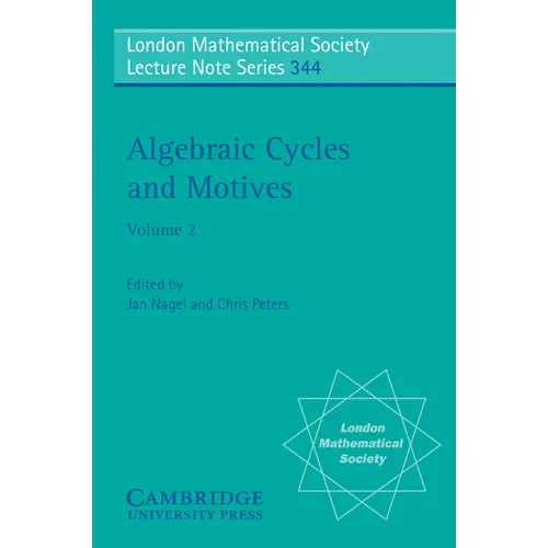 Algebraic Cycles and Motives: Volume 2