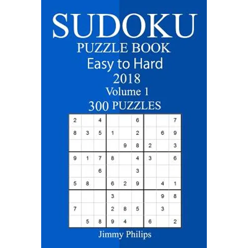 300 Easy to Hard Sudoku Puzzle Book 2018