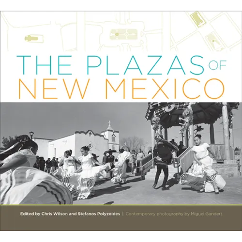 The Plazas of New Mexico