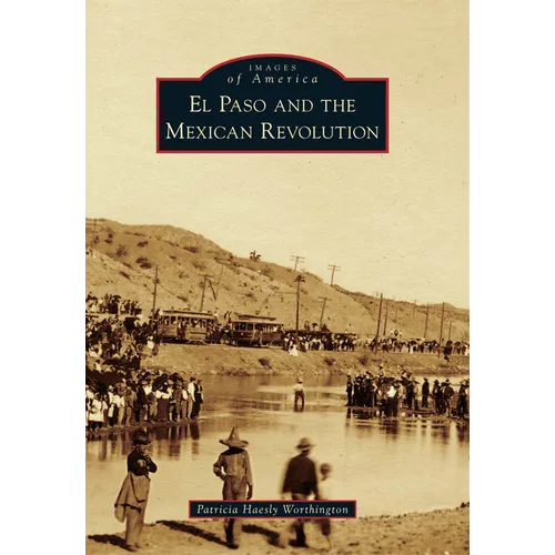 El Paso and the Mexican Revolution