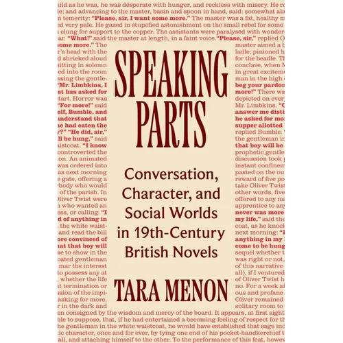 Speaking Parts: Conversation, Character, and Social Worlds in Nineteenth-Century British Novels
