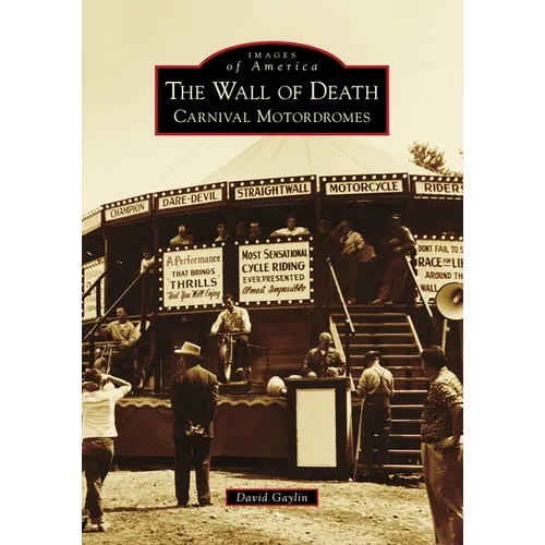 The Wall of Death: Carnival Motordromes