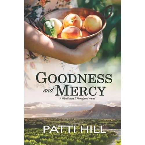 Goodness and Mercy: A World War II Homefront Novel