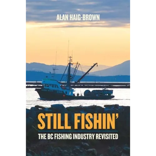 Still Fishin': The BC Fishing Industry Revisited