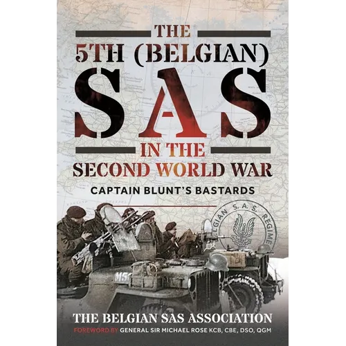 The 5th (Belgian) SAS in the Second World War: Captain Blunt's Bastards