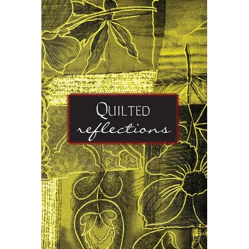 Quilted Reflections