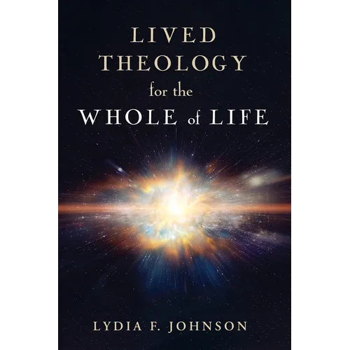 Lived Theology for the Whole of Life