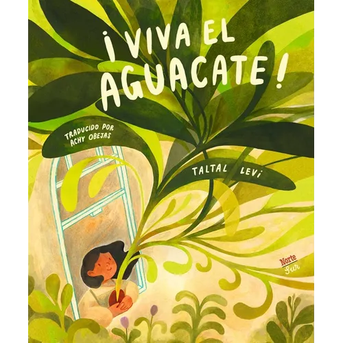 ¡Viva El Aguacate!: (Spanish Edition)