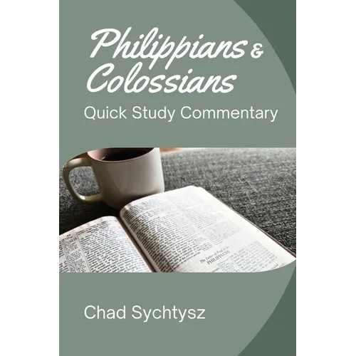 Philippians and Colossians Quick Study Commentary