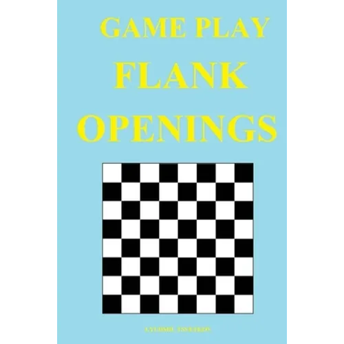 Game Play: Flank Openings