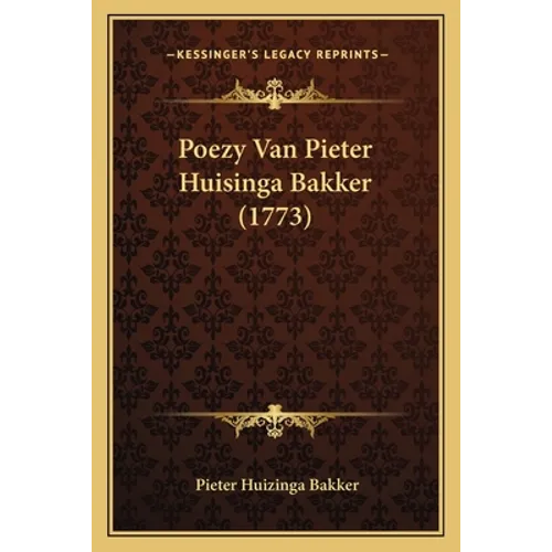 Poezy Van Pieter Huisinga Bakker (1773)