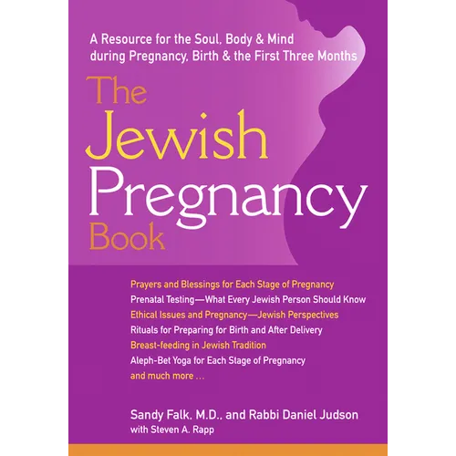 The Jewish Pregnancy Book: A Resource for the Soul, Body & Mind During Pregnancy, Birth & the First Three Months