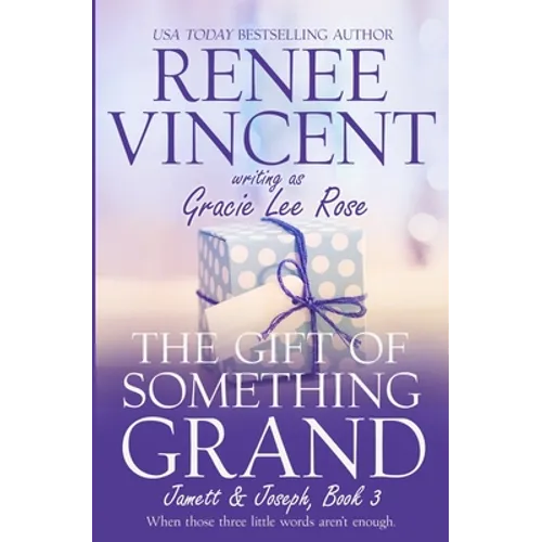 The Gift of Something Grand