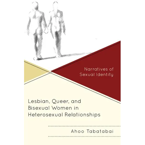 Lesbian, Queer, and Bisexual Women in Heterosexual Relationships: Narratives of Sexual Identity