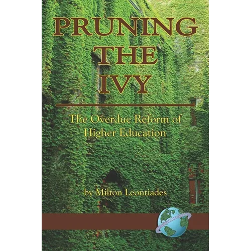 Pruning the Ivy: The Overdue Reformation of Higher Education