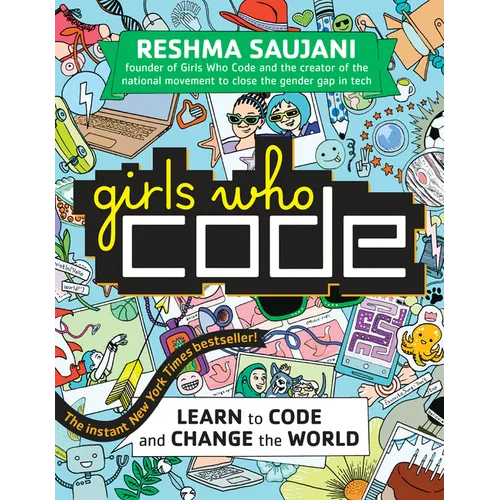 Girls Who Code: Learn to Code and Change the World