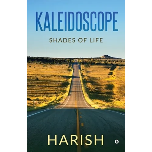 Kaleidoscope: Shades of life