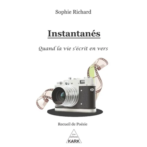 Instantanés: Quand la vie s'écrit en vers