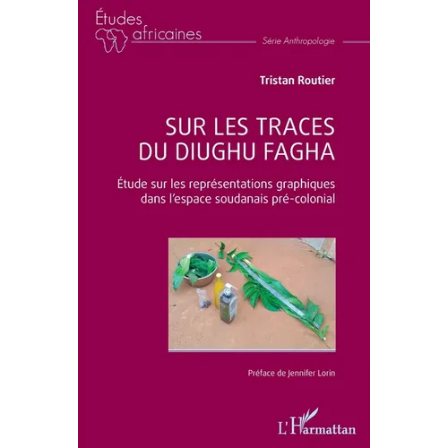 Sur les traces du diughu fagha: Etude sur les représentations graphiques dans l'espace soudanais pré-colonial