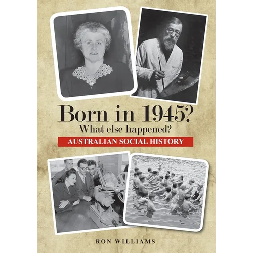 Born in 1945? What else happened?