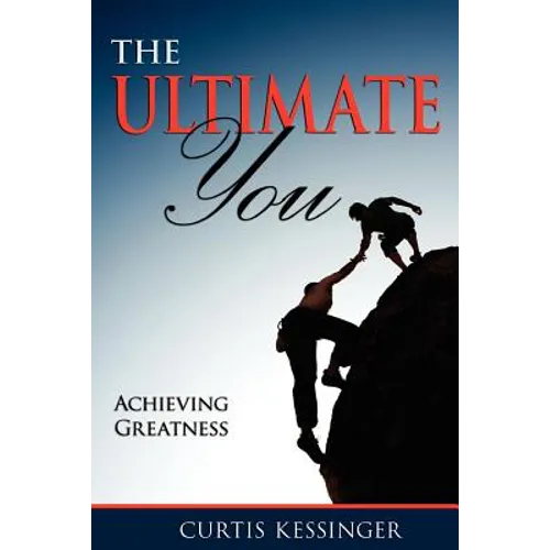 The Ultimate You: Achieving Greatness
