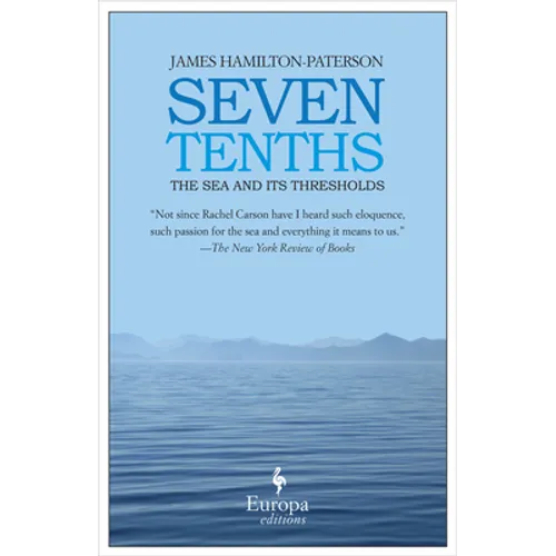 Seven Tenths: The Sea and Its Thresholds