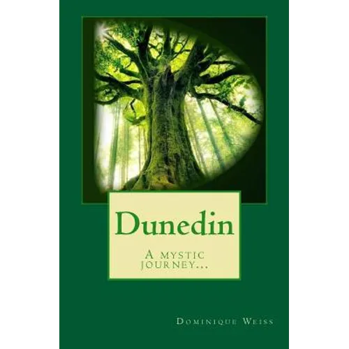 Dunedin: A mystic journey...