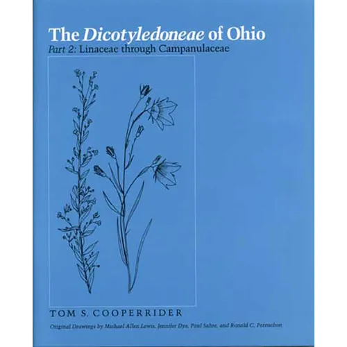 The Dicotyledoneae of Ohio Part Two: Linaceae through Campanulaceae