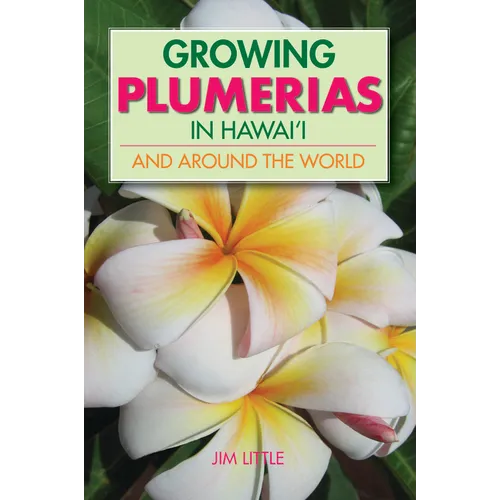 Growing Plumerias in Hawaii