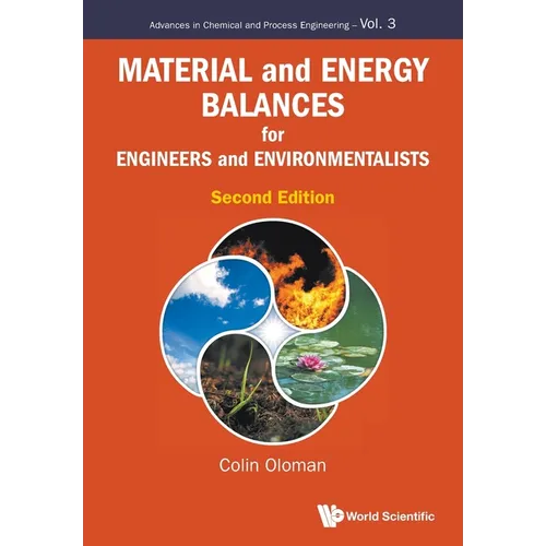 Material and Energy Balances for Engineers and Environmentalists (Second Edition)