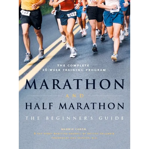 Marathon and Half-Marathon: The Beginner's Guide