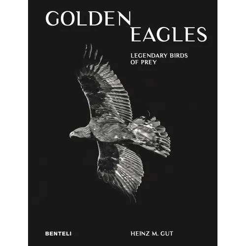 Golden Eagles: Legendary Birds of Prey