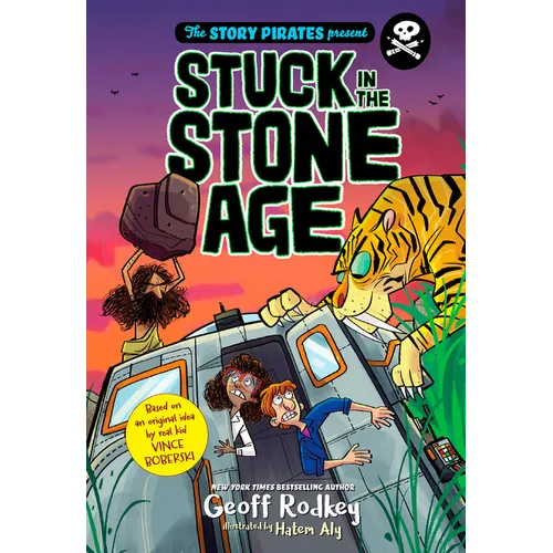 The Story Pirates Present: Stuck in the Stone Age
