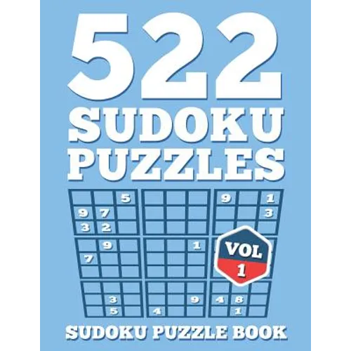 SUDOKU Puzzle Book: 522 SUDOKU Puzzles For Adults: Easy, Medium & Hard For Sudoku Lovers (Instructions & Solutions Included)