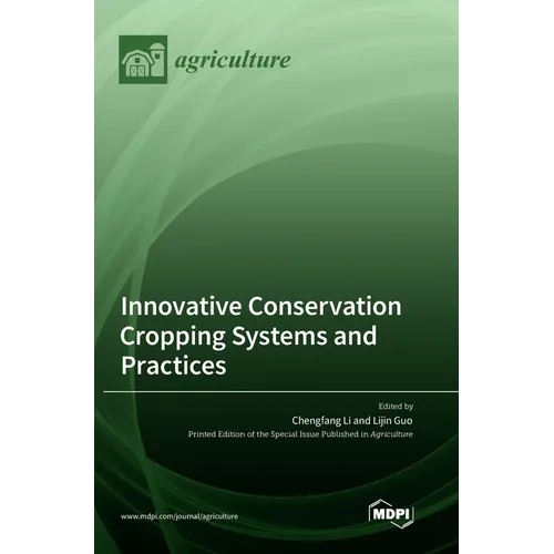 Innovative Conservation Cropping Systems and Practices