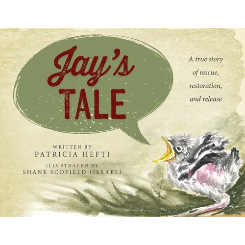 Jay's Tale: A true story of rescue, restoration and release