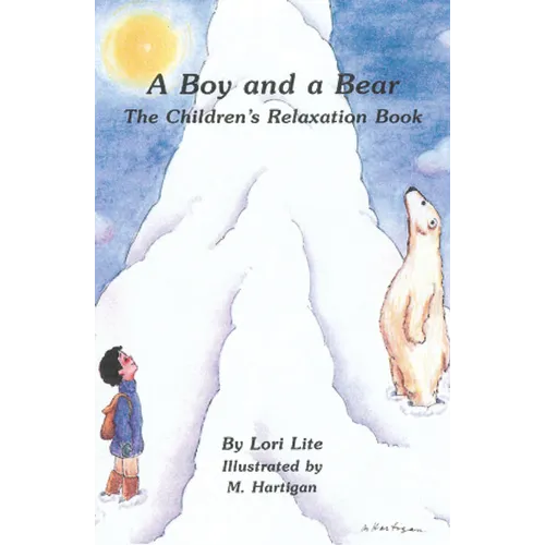 A Boy and a Bear: The Children's Relaxation Book