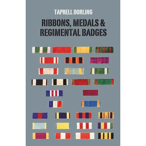 Ribbons Medals and Regimental Badges